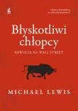 Błyskotliwi chłopcy. Rewolta na Wall Street. Autor: Michael Lewis. Dadada.pl Okładka książki Błyskotliwi chłopcy. Rewolta na Wall Street