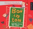 Bon czy ton. Savoir-vivre dla dzieci. Audiobook. Autor: Grzegorz Kasdepke. Dadada.pl Okładka książki Bon czy ton. Savoir-vivre dla dzieci. Audiobook