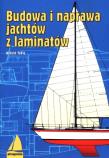 Budowa i naprawa jachtów z laminatów. Autor: Tobis Witold. Dadada.pl Okładka książki Budowa i naprawa jachtów z laminatów