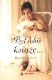 Był sobie książę.... Autor: Rachel Hauck. Dadada.pl Okładka książki Był sobie książę...