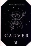 Carver. Autor: Marek Ślusarczyk. Dadada.pl Okładka książki Carver