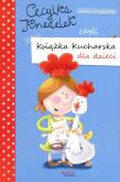 Cecylka Knedelek czyli książka kucharska dla dzieci. Autor: Krzyżanek Joanna. Dadada.pl Okładka książki Cecylka Knedelek czyli książka kucharska dla dzieci