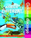 Okładka książki Ciekawe dlaczego - Księga zwierząt
