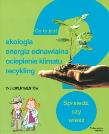 Okładka książki Co to jest ? Ekologia, energia odnawialna...