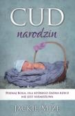 Cud narodzin. Autor: Jackie Mize. Dadada.pl Okładka książki Cud narodzin