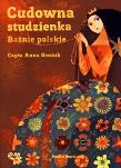 Cudowna Studzienka Baśnie Polskie audiobook. Autor: Joanna Papuzińska. Dadada.pl Okładka książki Cudowna Studzienka Baśnie Polskie audiobook