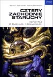 Cztery zachodnie staruchy. Reportaż o duchach.... Autor: Jastrzębski Bartosz, Morawiecki Jędrzej. Dadada.pl Okładka książki Cztery zachodnie staruchy. Reportaż o duchach...