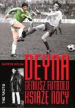 Deyna. Geniusz futbolu, książę nocy TW. Autor: Bołba Wiktor. Dadada.pl Okładka książki Deyna. Geniusz futbolu, książę nocy TW