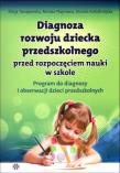 Diagnoza rozwoju dziecka przedszkolnego. Program. Autor: Alicja Tanajewska, Naprawa Renata, Dorota Kołodzi. Dadada.pl Okładka książki Diagnoza rozwoju dziecka przedszkolnego. Program