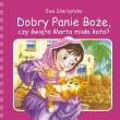 Dobry Panie Boże, czy święta Marta miała kota?. Autor: Skarżyńska Ewa. Dadada.pl Okładka książki Dobry Panie Boże, czy święta Marta miała kota?