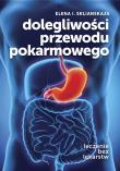 Okładka książki Dolegliwości przewodu pokarmowego. Leczenie bez...