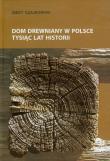 Dom drewniany w Polsce. Autor: Czajkowski Jerzy. Dadada.pl Okładka książki Dom drewniany w Polsce