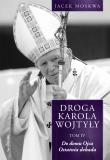 Okładka książki Droga Karola Wojtyły. T.4 Do Domu Ojca...