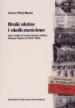Okładka książki Druki ulotne i okolicznościowe jako źródła do badań dziejów i kultury Dolnego Śląska lat 1945-1956