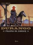 Durango 3 Pułapka na zabójcę. Autor: Swolfs Yves. Dadada.pl Okładka książki Durango 3 Pułapka na zabójcę
