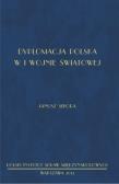 Dyplomacja polska w I wojnie światowej. Autor: Sibora Janusz. Dadada.pl Okładka książki Dyplomacja polska w I wojnie światowej