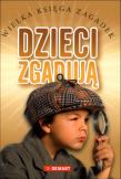 Dzieci zgadują. Wielka księga zagadek. Autor: Opracowanie zbiorowe. Dadada.pl Okładka książki Dzieci zgadują. Wielka księga zagadek