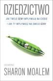 Dziedzictwo. Jak twoje geny wpływają na Ciebie .... Autor: Moalem Sharon. Dadada.pl Okładka książki Dziedzictwo. Jak twoje geny wpływają na Ciebie ...