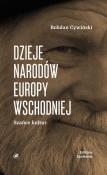 Dzieje Narodów Europy Wschodniej. Autor: Cywiński Bohdan. Dadada.pl Okładka książki Dzieje Narodów Europy Wschodniej