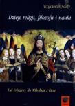 Dzieje religii, filozofii i nauki T.2. Autor: Sady Wojciech. Dadada.pl Okładka książki Dzieje religii, filozofii i nauki T.2