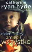 Okładka książki Dzień który zmienił wszystko