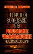 Dziewięć spojrzeń na Powstanie Warszawskie ..... Autor: Siemaszko Zbigniew S.. Dadada.pl Okładka książki Dziewięć spojrzeń na Powstanie Warszawskie ....