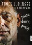 Dziwny, dziwny, dziwny. Autor: Tomek Lipiński i Tilt, Bratkowski Piotr. Dadada.pl Okładka książki Dziwny, dziwny, dziwny