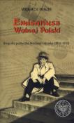 Emisariusz wolnej Polski. Biografia polityczna.... Autor: Frazik Wojciech. Dadada.pl Okładka książki Emisariusz wolnej Polski. Biografia polityczna...
