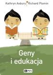 Geny i edukacja. Autor: Asbury Kathryn, Plomin Robert. Dadada.pl Okładka książki Geny i edukacja