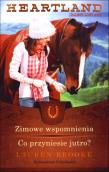 Heartland. Dalsze losy Amy. Zimowe wspomnienia. Autor: Lauren Brooke. Dadada.pl Okładka książki Heartland. Dalsze losy Amy. Zimowe wspomnienia