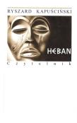 Heban. Autor: Ryszard Kapuściński. Dadada.pl Okładka książki Heban