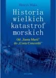 Historia wielkich katastrof morskich. Autor: Henryk Mąka. Dadada.pl Okładka książki Historia wielkich katastrof morskich