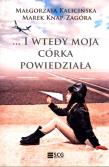 I wtedy moja córka powiedziała. Autor: Kalicińska Małgorzata, Marek Knap-Zagóra. Dadada.pl Okładka książki I wtedy moja córka powiedziała