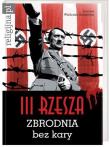 Okładka książki III Rzesza Zbrodnia bez kary