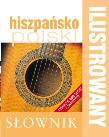 Ilustrowany słownik hiszpańsko-polski. Autor:   Praca zbiorowa. Dadada.pl Okładka książki Ilustrowany słownik hiszpańsko-polski
