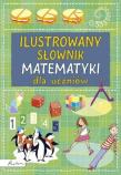 Okładka książki Ilustrowany słownik matematyki dla uczniów