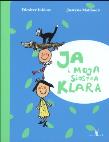 Ja i moja siostra Klara w.2014. Autor: Inkiow Dimiter, Mahboob Justyna. Dadada.pl Okładka książki Ja i moja siostra Klara w.2014