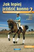 Jak lepiej jeździć konno cz. 2 Galaktyka. Autor: Christoph Hess. Dadada.pl Okładka książki Jak lepiej jeździć konno cz. 2 Galaktyka