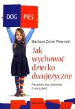 Jak wychować dziecko dwujęzyczne. Autor: Barbara Zurer Pearson. Dadada.pl Okładka książki Jak wychować dziecko dwujęzyczne