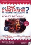 Jak zdać maturę z matematyki? Arkusze maturalne ZP. Autor: Kulma Dariusz. Dadada.pl Okładka książki Jak zdać maturę z matematyki? Arkusze maturalne ZP