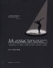 Okładka książki Jak zostać tancerzem
