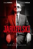 Jaruzelski Życie paradoksalne. Autor: Kowalik Paweł, Mariusz Cieślik. Dadada.pl Okładka książki Jaruzelski Życie paradoksalne