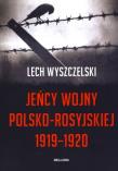 Jeńcy wojny polsko-rosyjskiej 1919-1920. Autor: Wyszczelski Lech. Dadada.pl Okładka książki Jeńcy wojny polsko-rosyjskiej 1919-1920