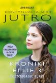 Okładka książki Jutro. Kroniki Ellie 3. Przyciągając burze