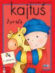 Okładka książki Kajtuś. Żyrafa z naklejkami