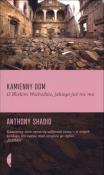 Kamienny dom. O Bliskim Wschodzie .... Autor: Shadid Anthony. Dadada.pl Okładka książki Kamienny dom. O Bliskim Wschodzie ...