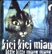 Kici, kici, miau. Little kitty miaow, miaow. Autor: Wilkoń Józef. Dadada.pl Okładka książki Kici, kici, miau. Little kitty miaow, miaow