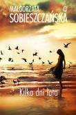 Kilka dni lata. Autor: Małgorzata Sobieszczańska. Dadada.pl Okładka książki Kilka dni lata