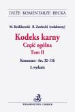 Kodeks karny - część ogólna. Tom 2 Komentarz do art. 32-116. Autor: M.Królikowski, R.Zawłocki. Dadada.pl Okładka książki Kodeks karny - część ogólna. Tom 2 Komentarz do art. 32-116