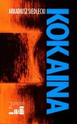 Kokaina. Autor: Siedlecki Arkadiusz. Dadada.pl Okładka książki Kokaina